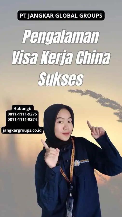 Pengalaman Visa Kerja China Sukses