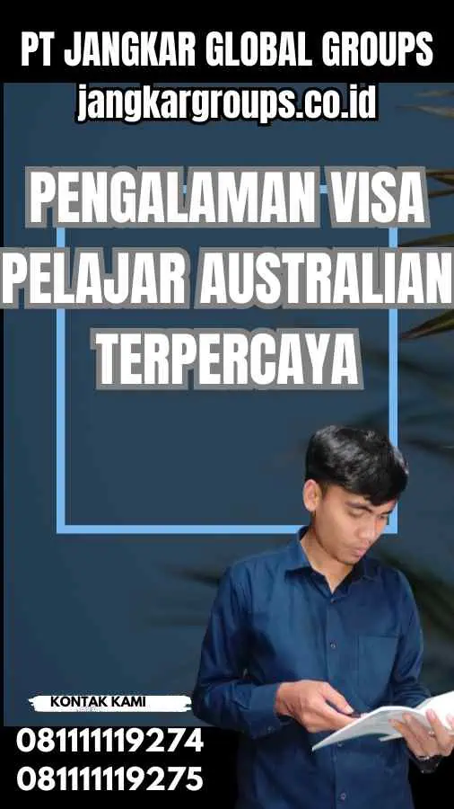 Pengalaman Visa Pelajar Australian Terpercaya