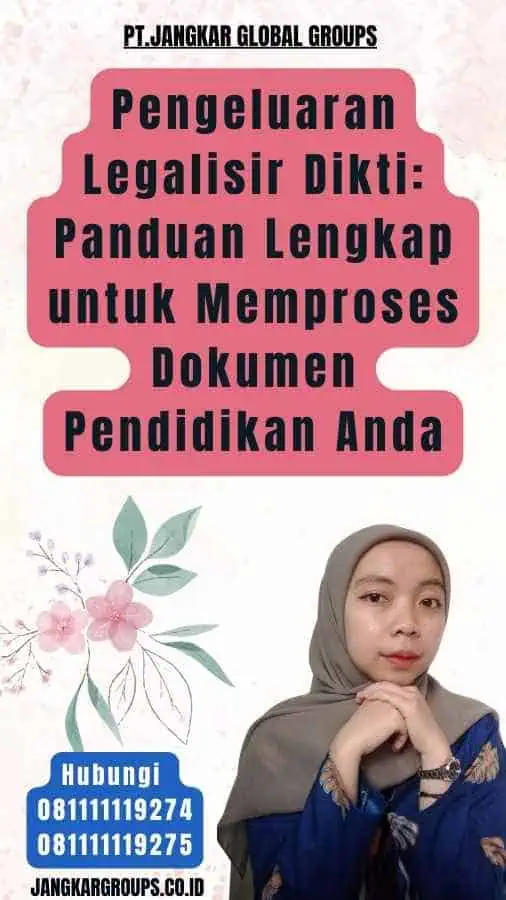 Pengeluaran Legalisir Dikti Panduan Lengkap untuk Memproses Dokumen Pendidikan Anda