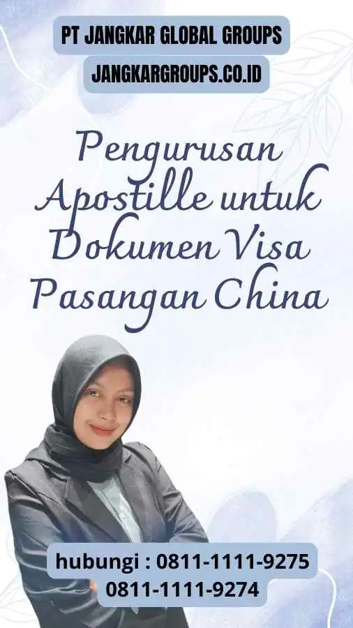 Pengurusan Apostille untuk Dokumen Visa Pasangan China