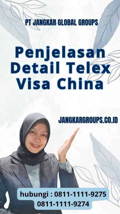Penjelasan Detail Telex Visa China