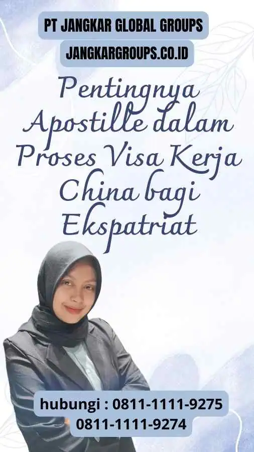 Pentingnya Apostille dalam Proses Visa Kerja China bagi Ekspatriat