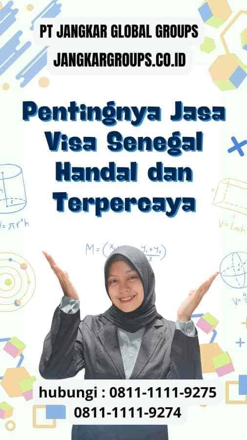 Pentingnya Jasa Visa Senegal Handal dan Terpercaya