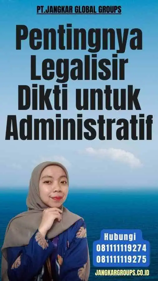 Pentingnya Legalisir Dikti untuk Administratif