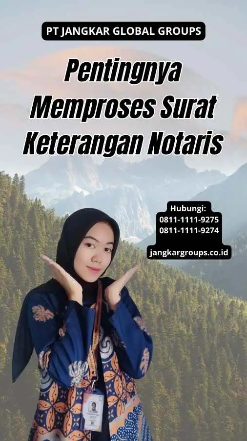 Pentingnya Memproses Surat Keterangan Notaris