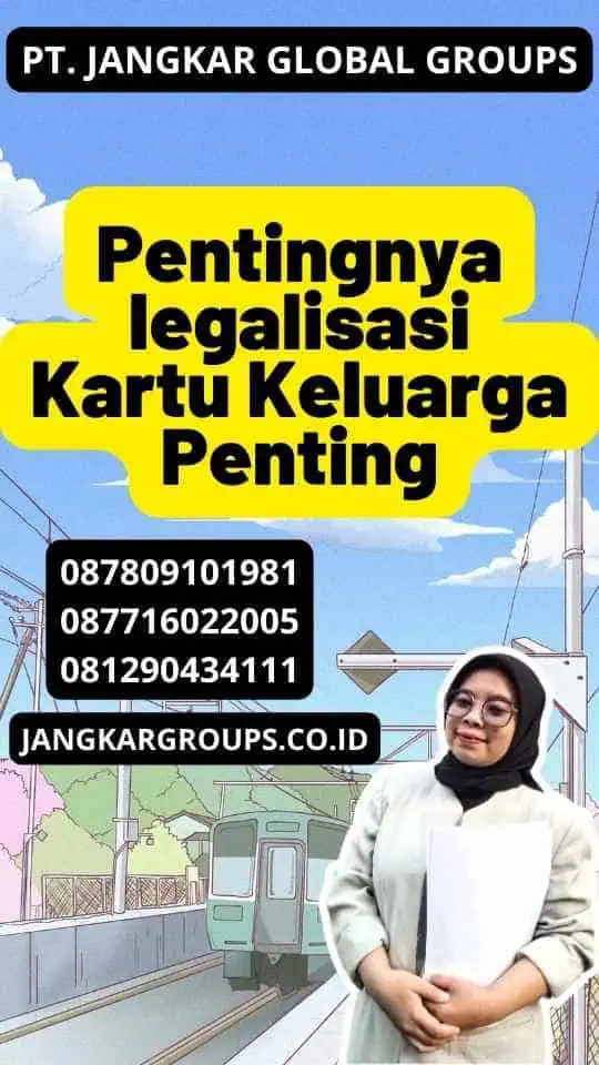 Pentingnya legalisasi Kartu Keluarga Penting