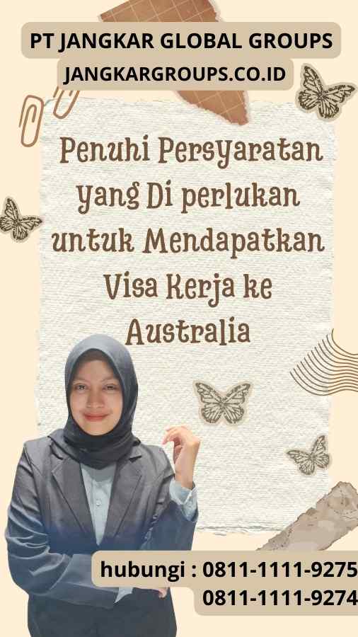 Tips Mendapatkan Visa Kerja ke Australia dan Penuhi Persyaratan yang Di perlukan