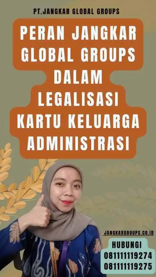 Peran Jangkar Global Groups dalam Legalisasi Kartu Keluarga administrasi