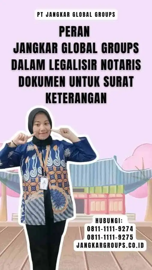 Peran Jangkar Global Groups dalam Legalisir Notaris Dokumen untuk Surat Keterangan