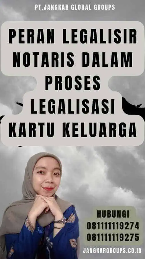 Peran Legalisir Notaris dalam Proses legalisasi Kartu Keluarga