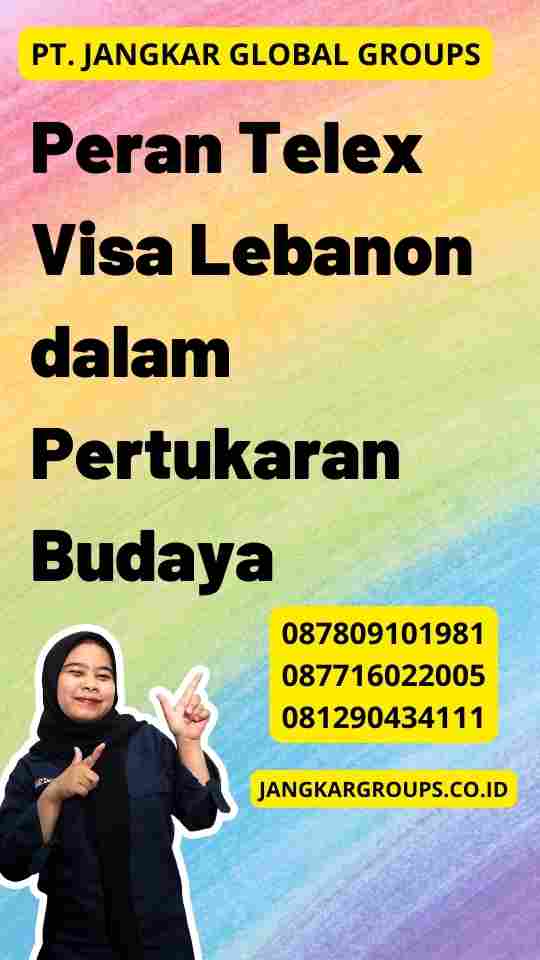 Peran Telex Visa Lebanon dalam Pertukaran Budaya