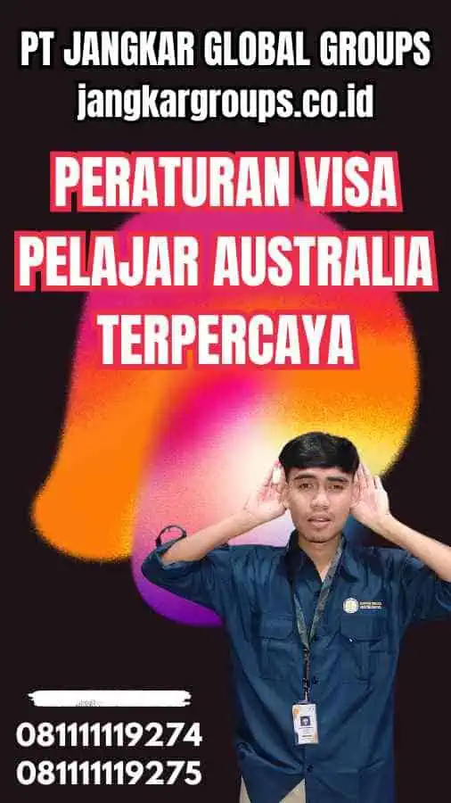 Peraturan Visa Pelajar Australia Terpercaya