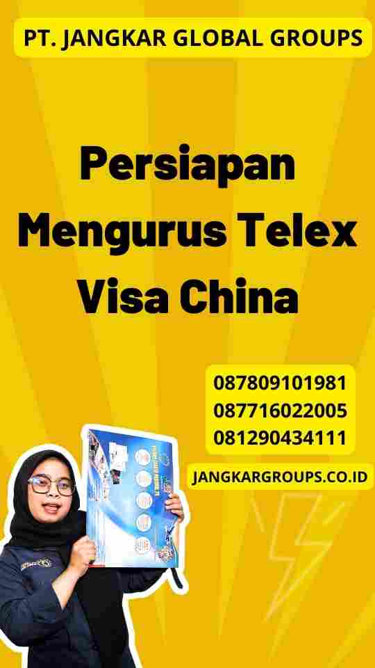 Persiapan Mengurus Telex Visa China