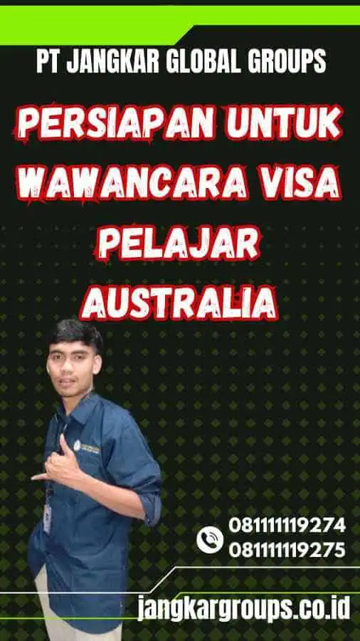 Persiapan untuk Wawancara Visa Pelajar Australia