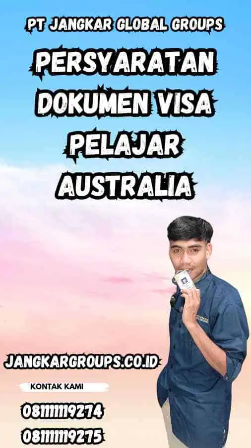 Persyaratan Dokumen Visa Pelajar Australia