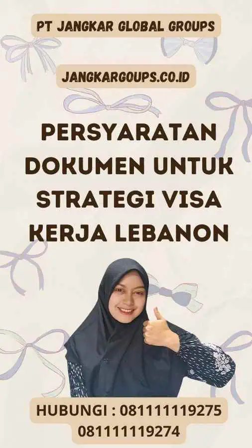 Persyaratan Dokumen untuk Strategi Visa Kerja Lebanon