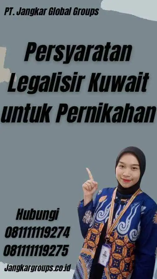 Persyaratan Legalisir Kuwait untuk Pernikahan