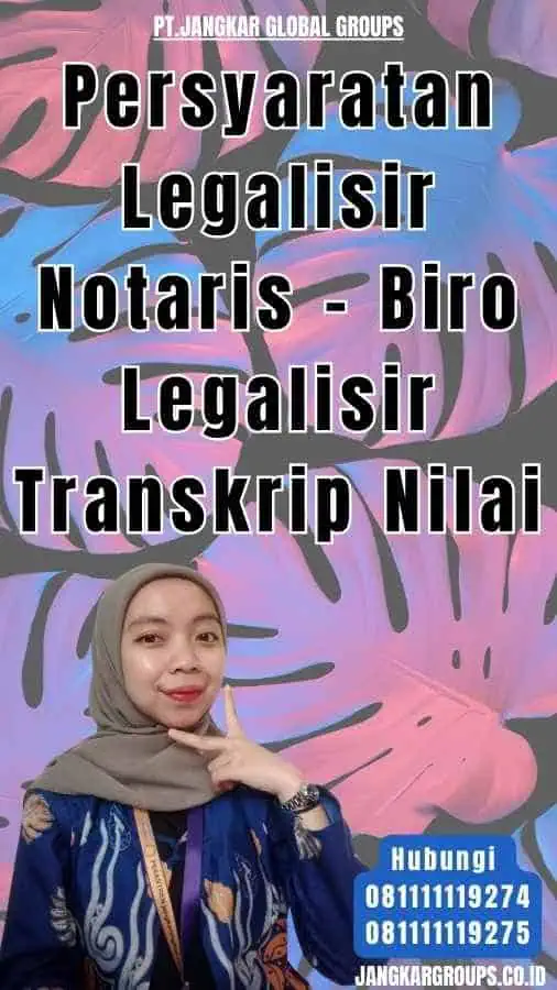 Persyaratan Legalisir Notaris - Biro Legalisir Transkrip Nilai