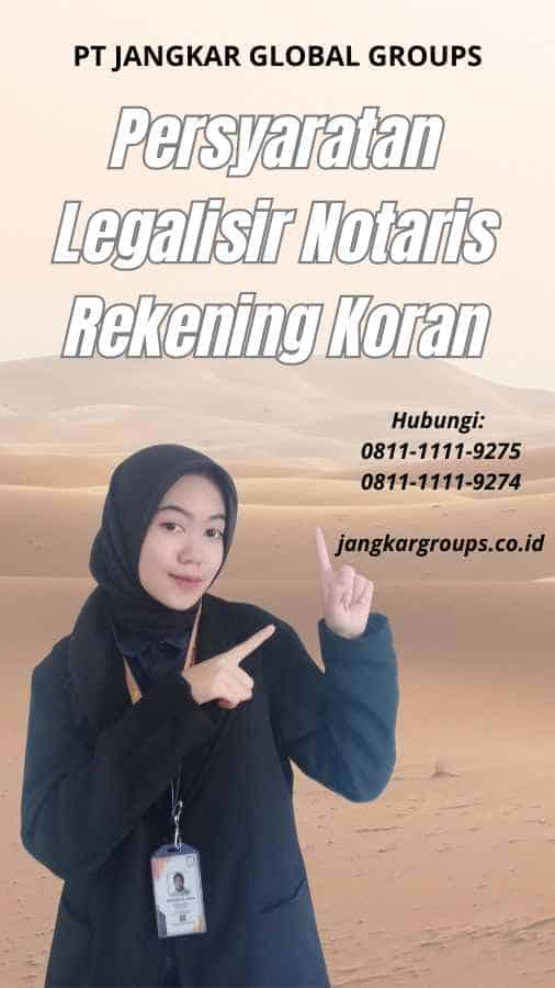 Persyaratan Legalisir Notaris Rekening Koran