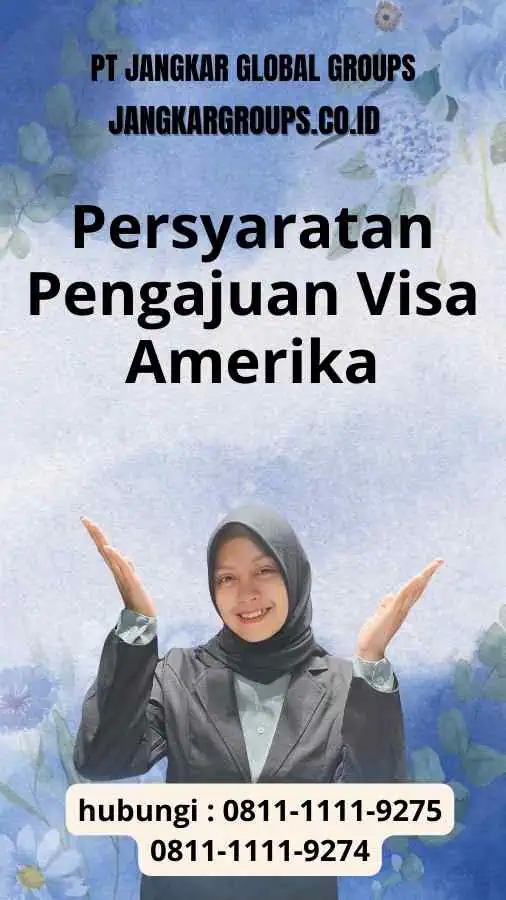 Persyaratan Pengajuan Visa Amerika