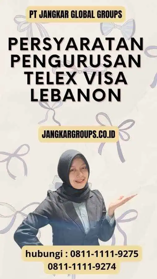 Persyaratan Pengurusan Telex Visa Lebanon