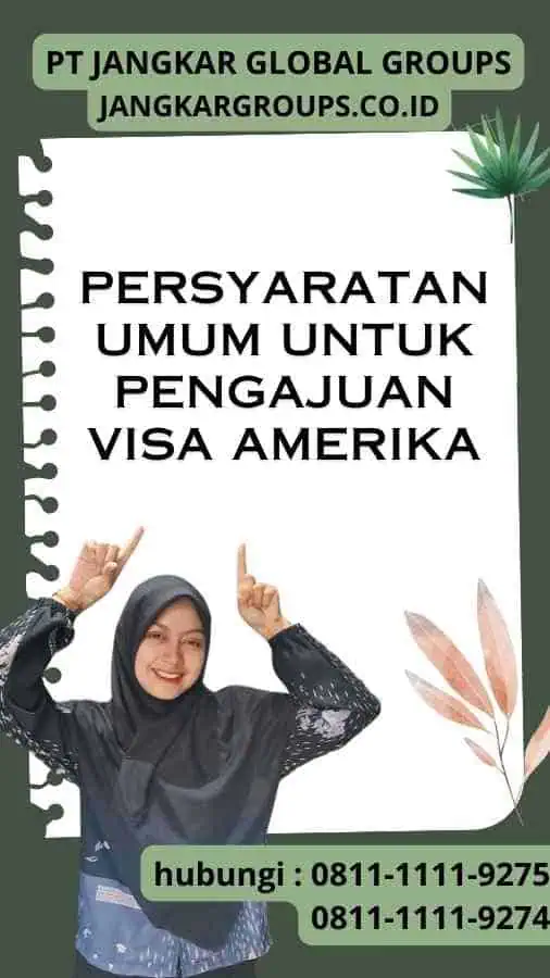 Persyaratan Umum untuk Pengajuan Visa Amerika