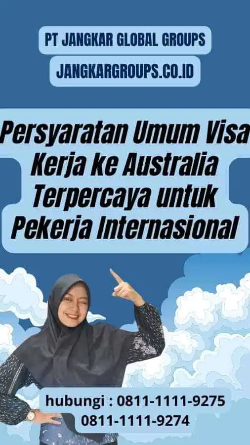 Persyaratan Umum Visa Kerja ke Australia Terpercaya untuk Pekerja Internasional