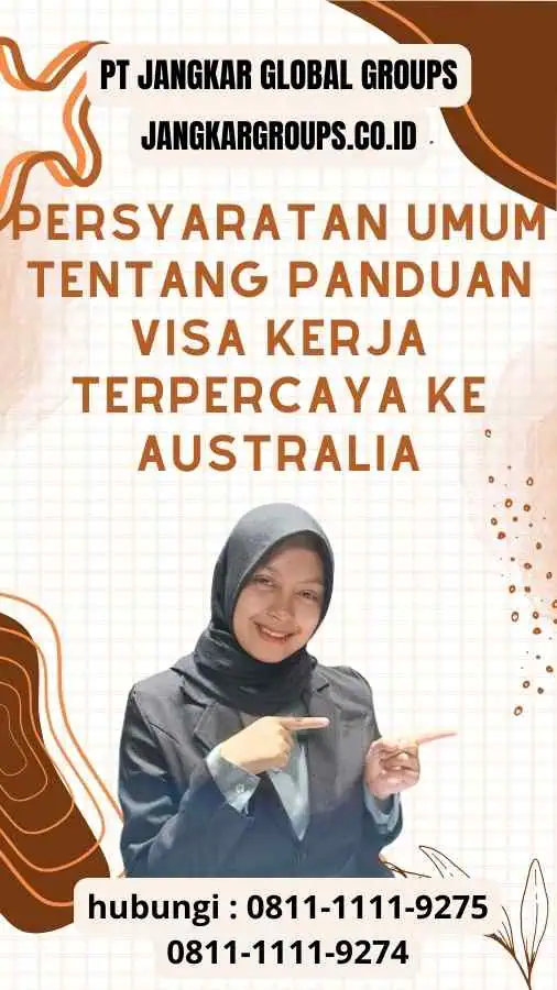 Persyaratan Umum tentang Panduan Visa Kerja Terpercaya ke Australia