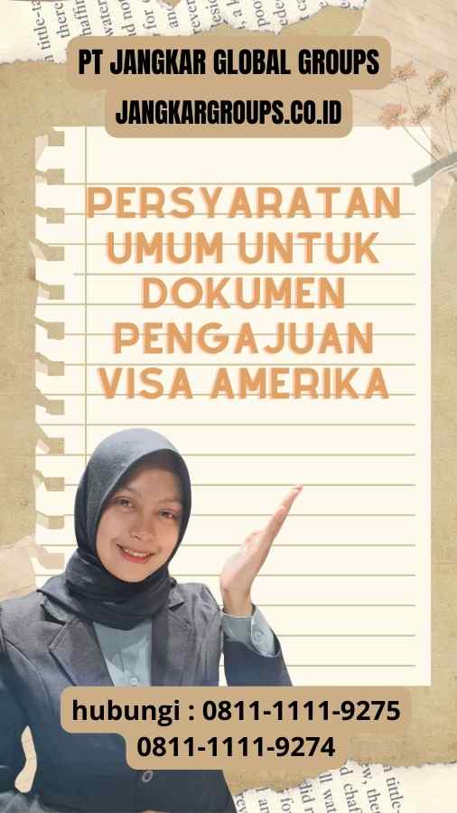 Persyaratan Umum untuk Dokumen Pengajuan Visa Amerika