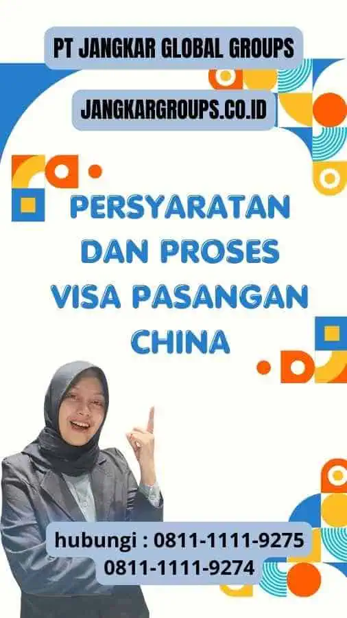 Persyaratan dan Proses Visa Pasangan China