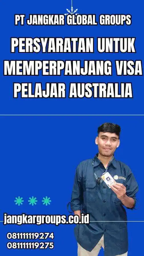 Persyaratan untuk Memperpanjang Visa Pelajar Australia