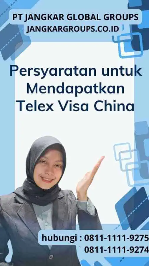 Persyaratan untuk Mendapatkan Telex Visa China: Panduan Langsung