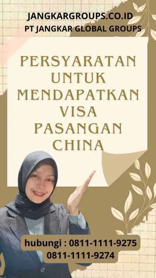 Persyaratan untuk Mendapatkan Visa Pasangan China - Pengalaman Sukses Visa Pasangan