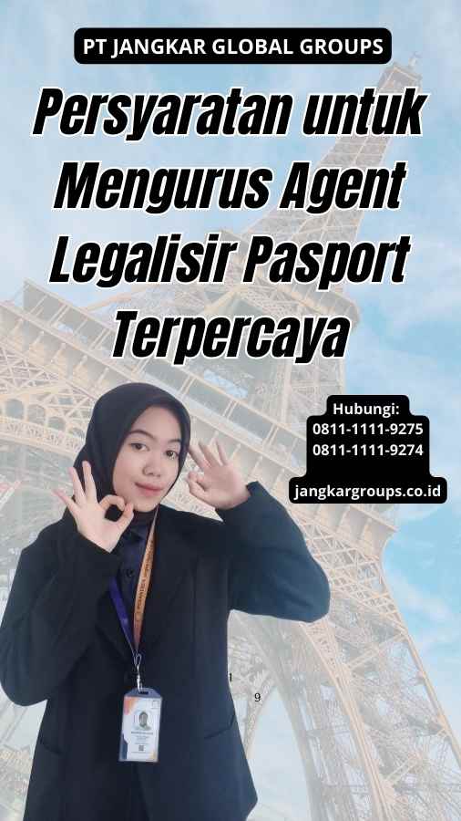 Persyaratan untuk Mengurus Agent Legalisir Pasport Terpercaya
