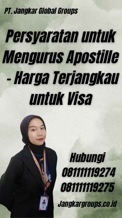 Persyaratan untuk Mengurus Apostille - Harga Terjangkau untuk Visa