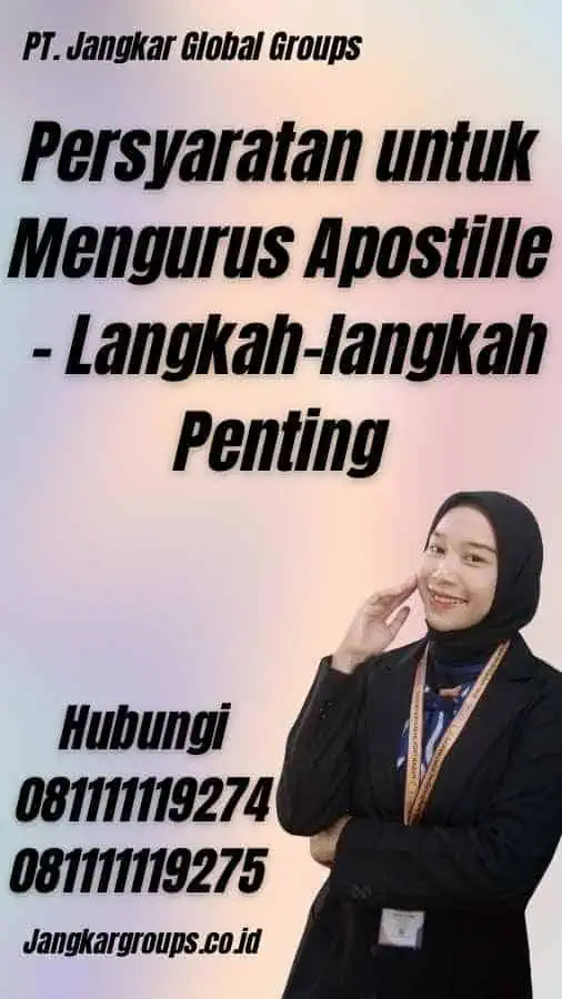 Persyaratan untuk Mengurus Apostille - Langkah-langkah Penting