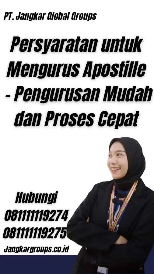 Persyaratan untuk Mengurus Apostille - Pengurusan Mudah dan Proses Cepat