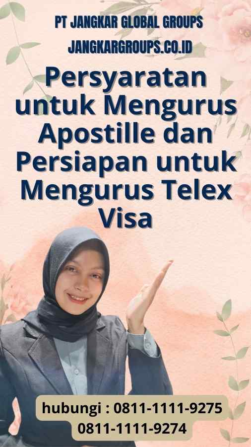 Persyaratan untuk Mengurus Apostille dan Persiapan untuk Mengurus Telex Visa