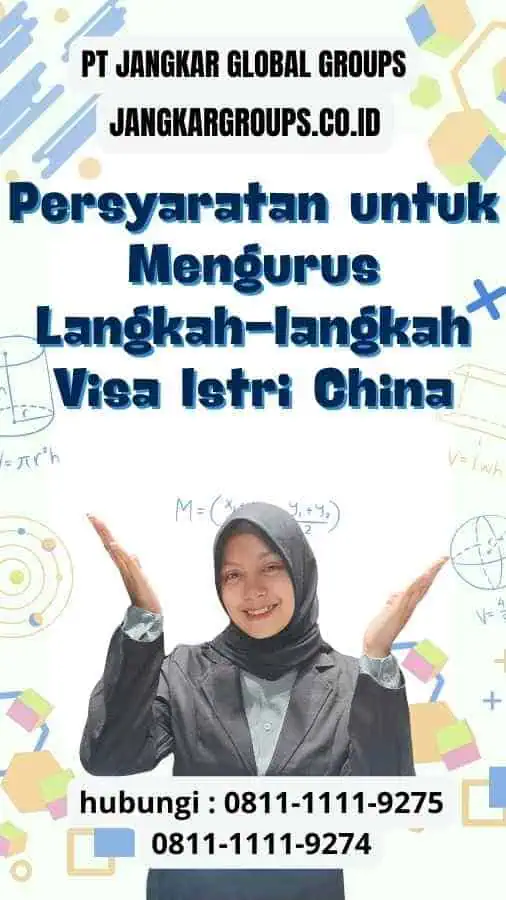 Persyaratan untuk Mengurus Langkah-langkah Visa Istri China