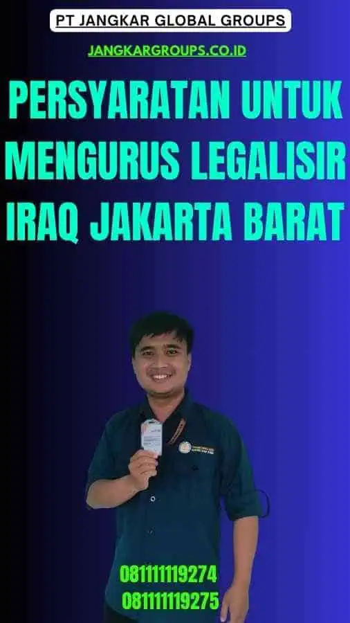 Persyaratan untuk Mengurus Legalisir Iraq Jakarta Barat