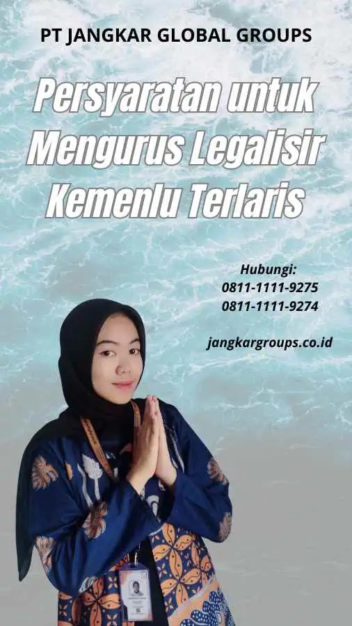 Persyaratan untuk Mengurus Legalisir Kemenlu Terlaris