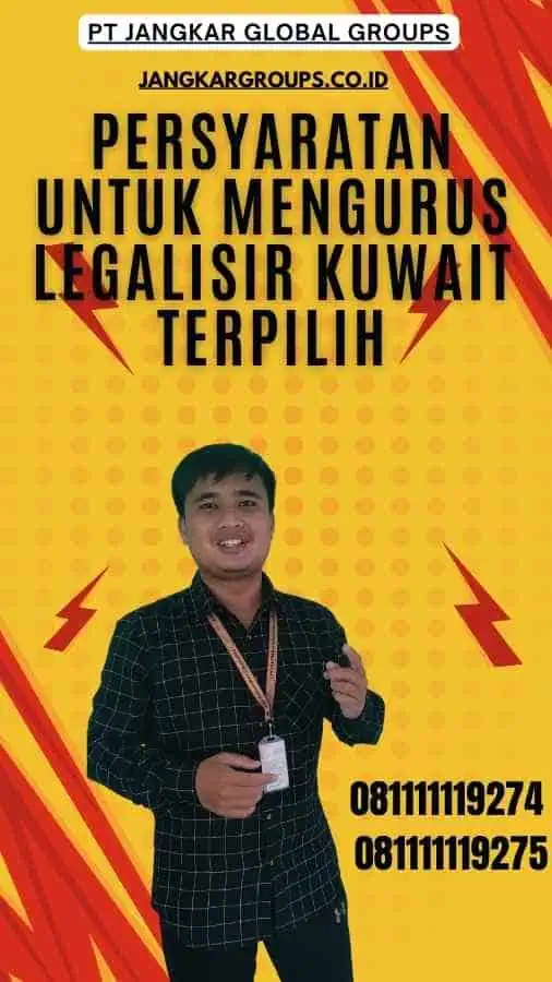 Persyaratan untuk Mengurus Legalisir Kuwait Terpilih