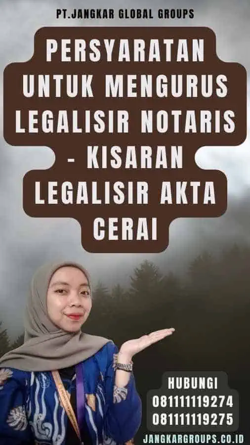 Persyaratan untuk Mengurus Legalisir Notaris - Kisaran legalisir Akta Cerai