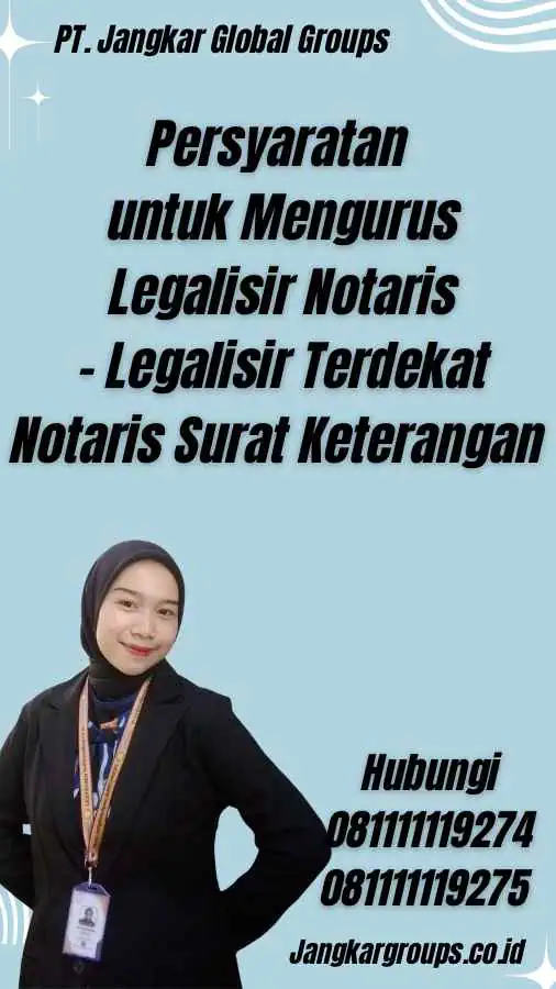 Persyaratan untuk Mengurus Legalisir Notaris - Legalisir Terdekat Notaris Surat Keterangan