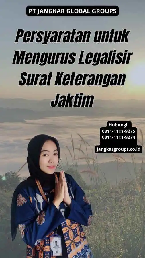 Persyaratan untuk Mengurus Legalisir Surat Keterangan Jaktim