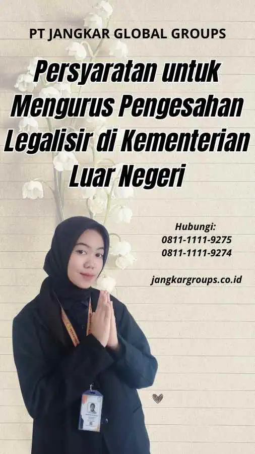 Persyaratan untuk Mengurus Pengesahan Legalisir di Kementerian Luar Negeri