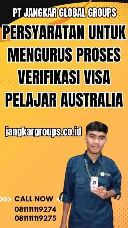 Persyaratan untuk Mengurus Proses Verifikasi Visa Pelajar Australia