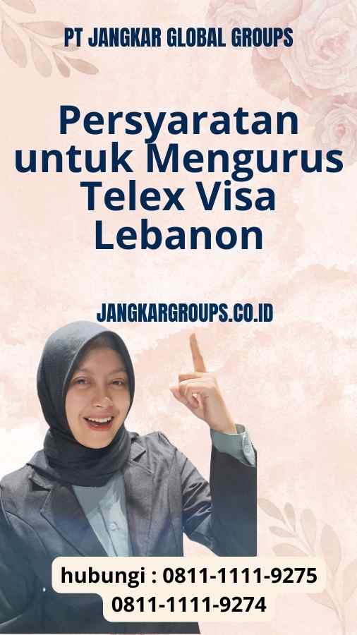Persyaratan untuk Mengurus Telex Visa Lebanon - Memperkuat Kemitraan Publik-Swasta