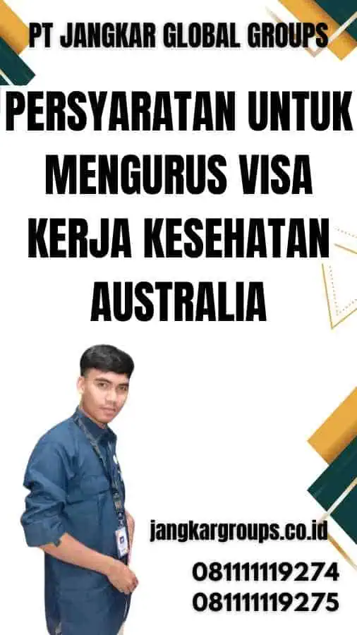 Persyaratan untuk Mengurus Visa Kerja Kesehatan Australia