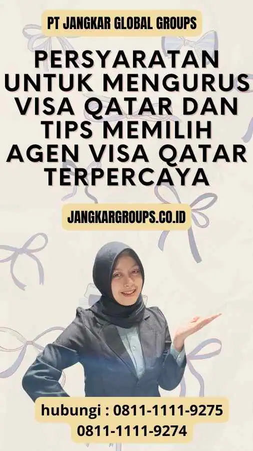 Persyaratan untuk Mengurus Visa Qatar dan Tips Memilih Agen Visa Qatar Terpercaya